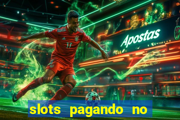 slots pagando no cadastro 2024